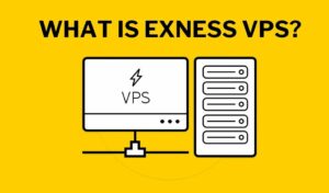 Exness VPS Hosting: Benefits, Features, and Setup